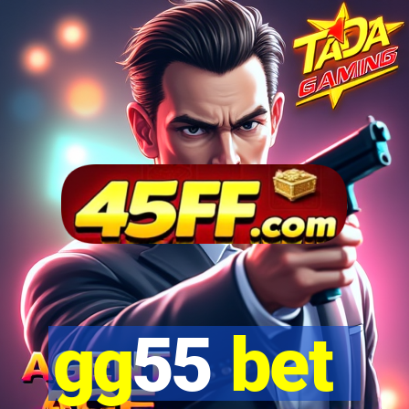 gg55 bet